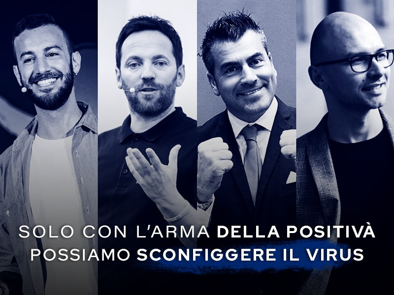 Solo con l’arma della positività possiamo sconfiggere il virus.